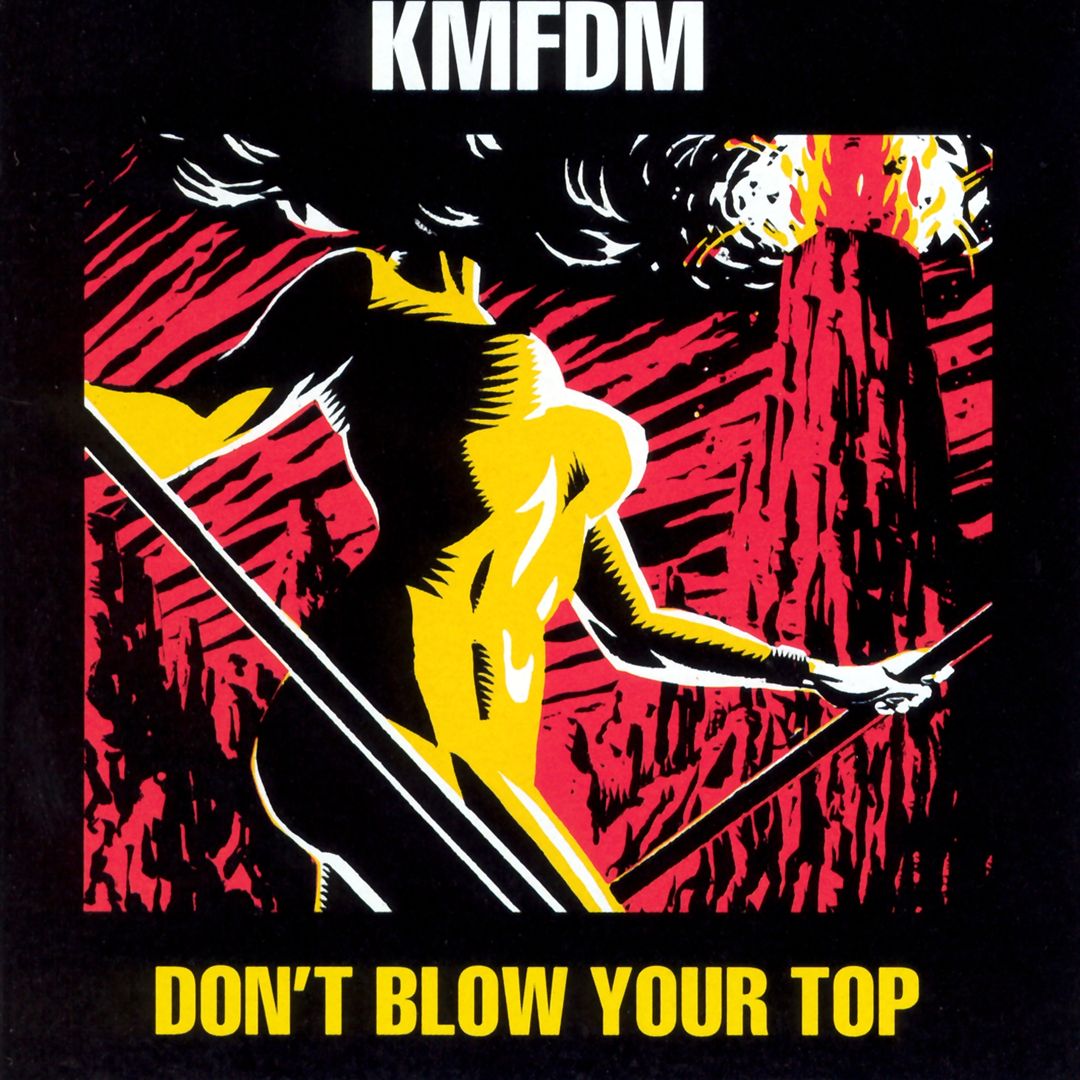 Don't Blow Your Top – KMFDM – MovieMars