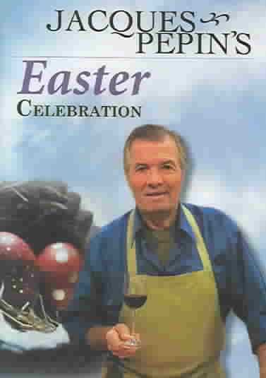 Jacques Pepin's Easter Celebration cover art