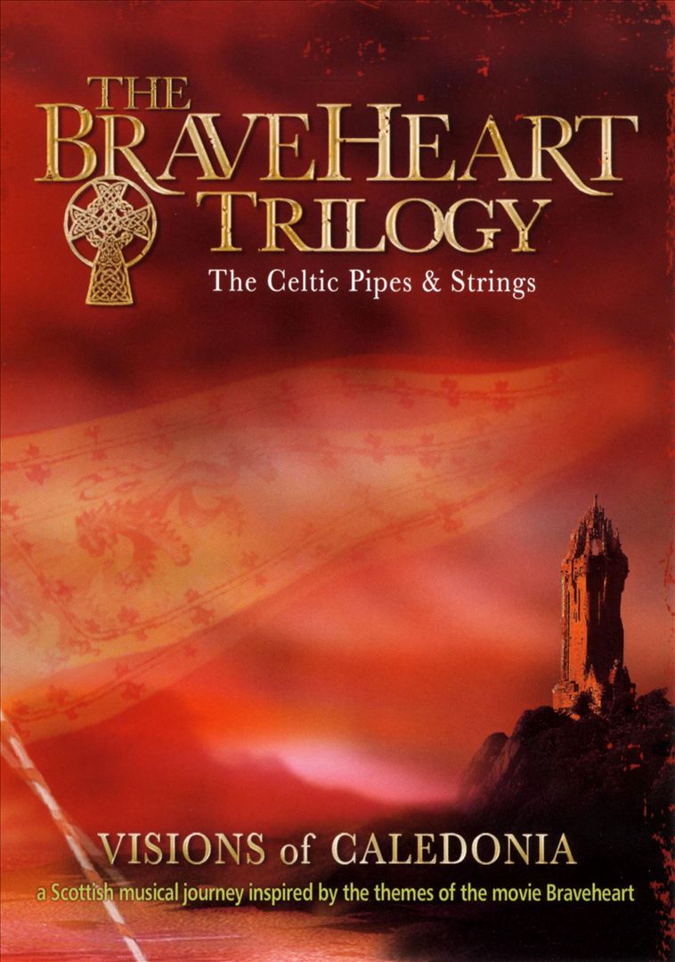 The Braveheart Trilogy: The Celtic Pipes and Strings [DVD] cover art