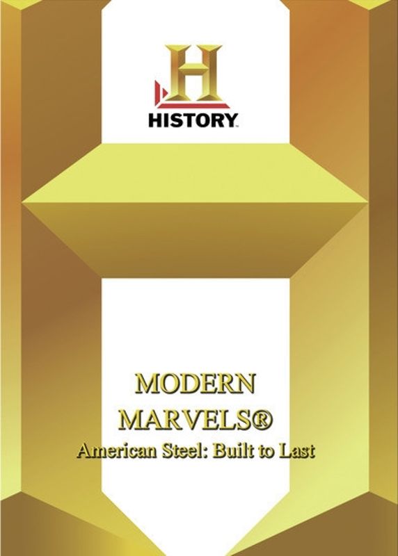 Modern Marvels: American Steel - Built To Last cover art