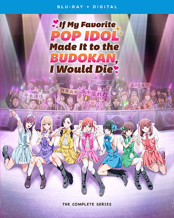 If My Favorite Pop Idol Made It to the Budokan, I Would Die: The Complete Series cover art