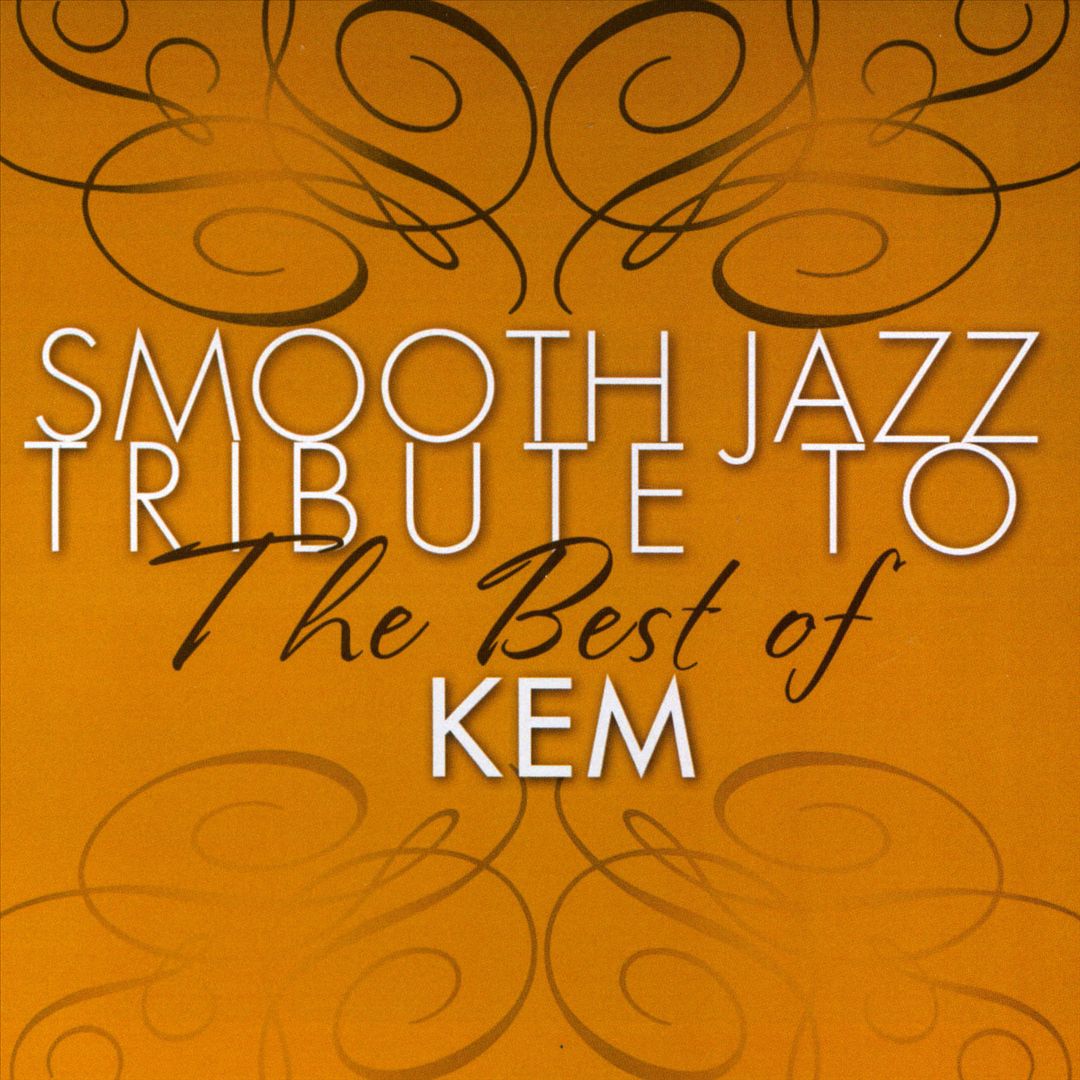 Smooth Jazz Tribute to the Best of Kem cover art