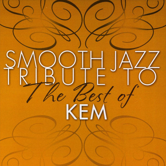 Smooth Jazz Tribute to the Best of Kem cover art