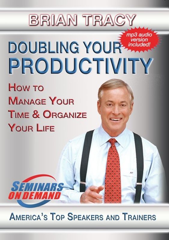 Doubling Your Productivity: How to Manage Your Time and Organize Your Life cover art