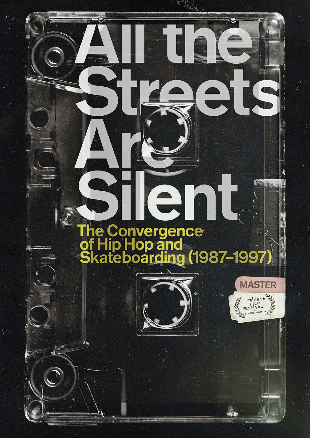 All the Streets are Silent: The Convergence of Hip Hop and Skateboarding (1987-1997) cover art