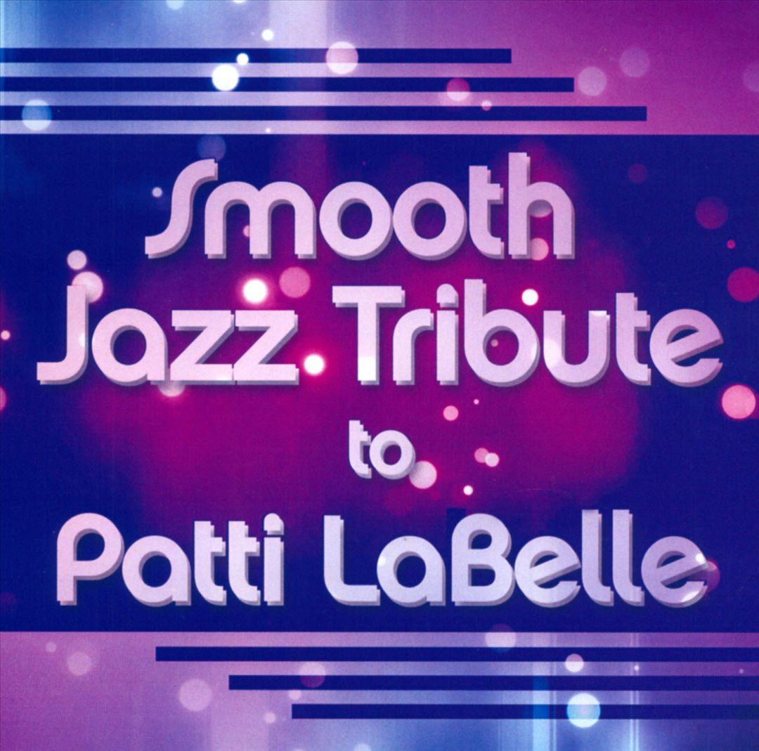 Smooth Jazz Tribute To Patti Labelle cover art