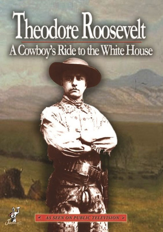 Theodore Roosevelt: A Cowboy's Ride to the White House cover art