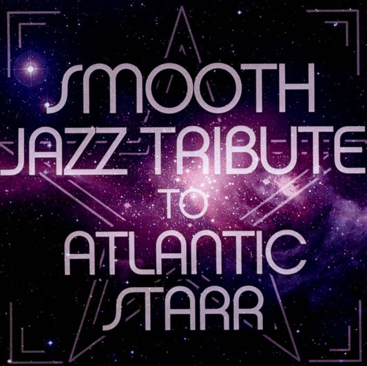 Smooth Jazz Tribute To Atlantic Starr cover art